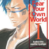 Bleach Can T Fear Your Own World I Bleach Wiki Fandom