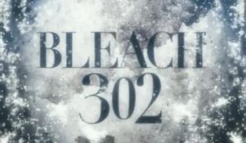 Bleach 302 Title