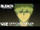 Official Trailer -1 - Subs in 6 Languages - BLEACH-Thousand-Year Blood War Part 2 -The Separation PV