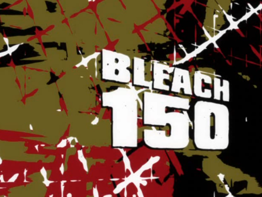 Watch Bleach Season 9 Episode 150 - Bleach 150 Online Now