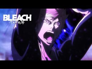 TVアニメ『BLEACH_千年血戦篇』ティザーPV／２０２２年１０月放送開始