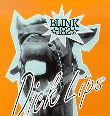 Blink 182 – Dick Lips ポップパンク Blink 182 – Dick Lips ポップパンク