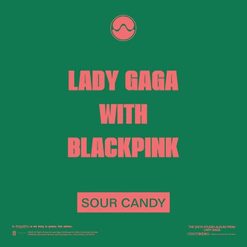 Sour Candy Lady Gaga With BLACKPINK