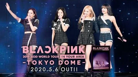 BLACKPINK 2019-2020 World Tour In Your Area - Tokyo Dome