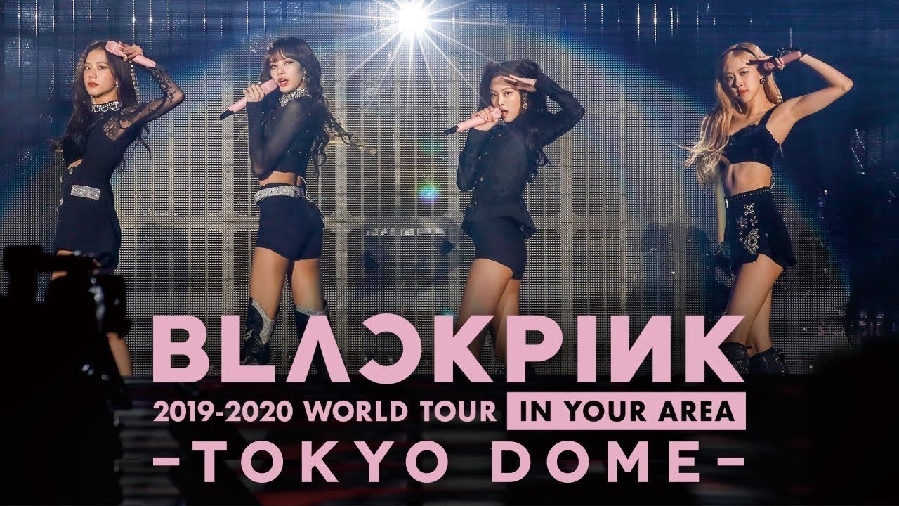 BLACKPINK 2019-2020 World Tour In Your Area – Tokyo Dome