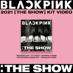 BLACKPINK THE SHOW Kit set