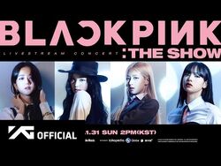 BLACKPINK: The Show | BLACK PINK Wiki | Fandom