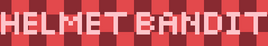 HelmetBanditTitle