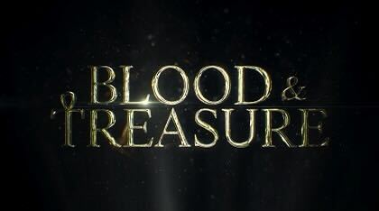 Blood & Treasure (TV Series)