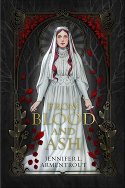 From Blood and Ash (Blood and Ash, #1) by Jennifer L. Armentrout