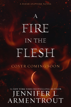 A Fire in the Flesh - A Flesh and Fire Novel by Jennifer L. Armentrout
