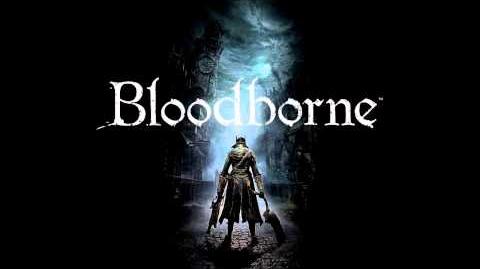 Bloodborne OST - The First Hunter