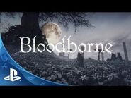 Bloodborne - Undone by the Blood Trailer - The Hunt Begins - PS4