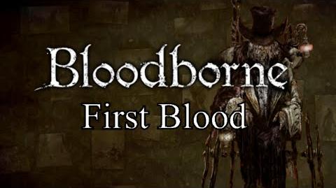 Bloodborne First Blood - Healing Church Workshop