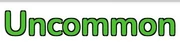 Uncommon