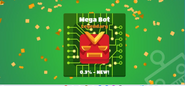 Mega Bot obtained