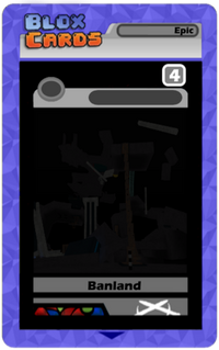 Banland, Blox Cards Wikia