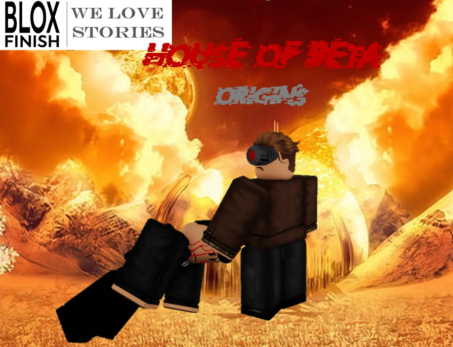 House of Beta Origins Blox Finish RP Wiki Fandom