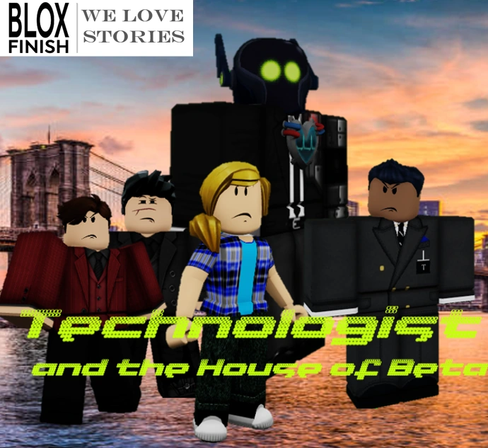 Technologist and The House of Beta Blox Finish RP Wiki Fandom