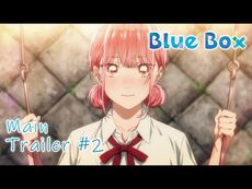 Blue_Box_-_Official_Main_Trailer_-2_-_English_Sub