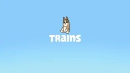 Trains | Bluey Wiki | Fandom