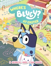 Where's Bluey? At Easter Cover