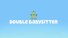 Double Babysitter