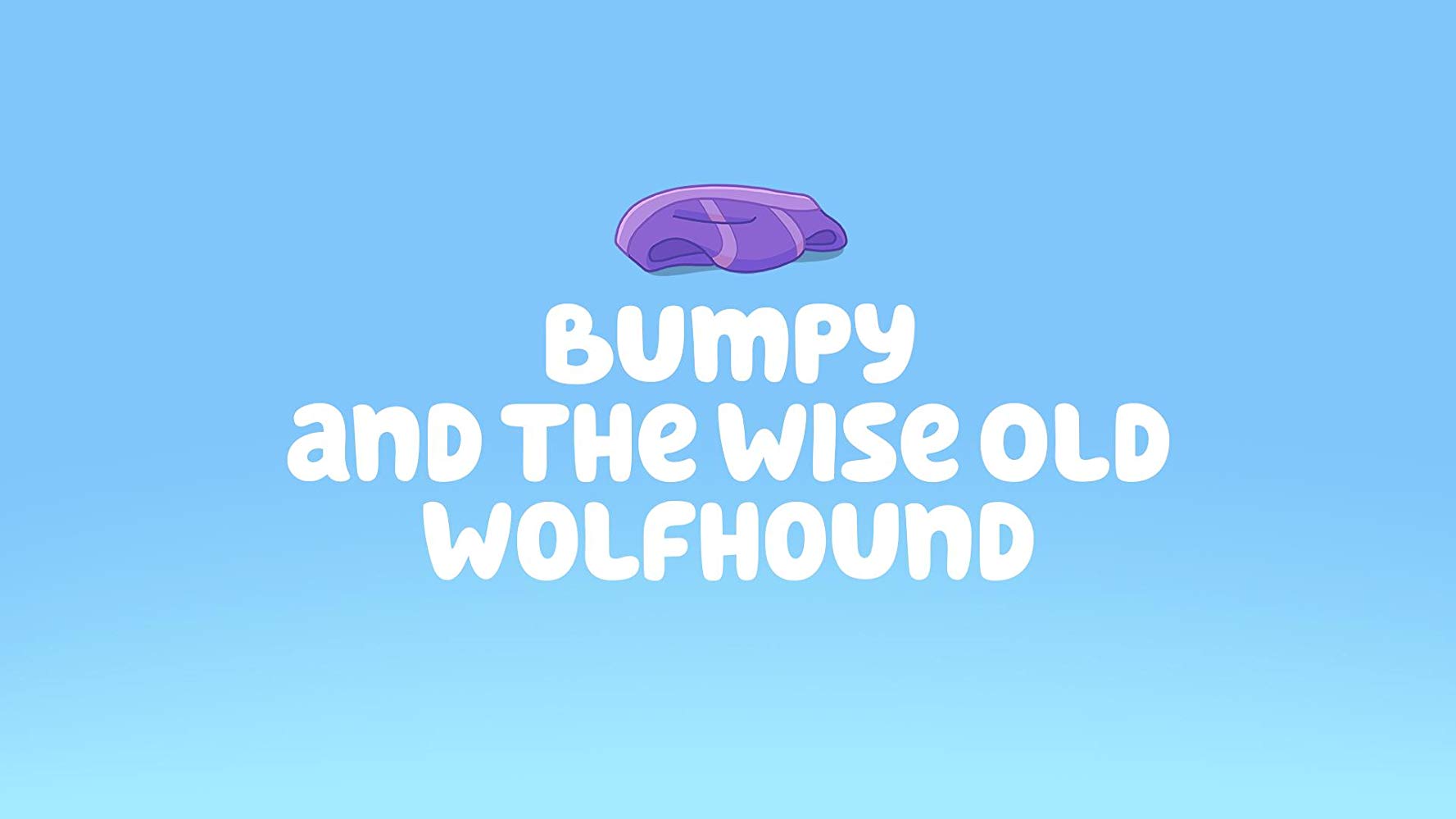 Bumpy And The Wise Old Wolfhound Bluey Wiki Fandom