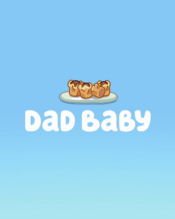 Dad Baby Bluey Wiki Fandom