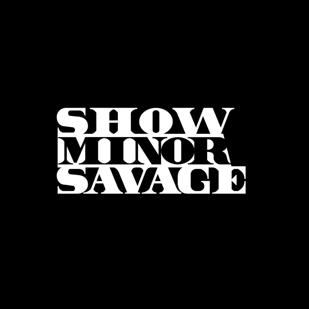ShowMinorSavage | BMSG Wiki | Fandom