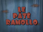 Le pâté ramollo