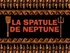 La Spatule de Neptune