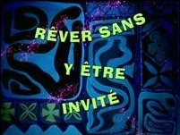 Rêver sans y être invité