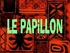 Le Papillon