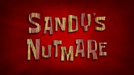 Sandy's Nutmare title card
