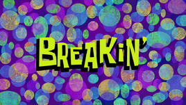 Breakin' title card