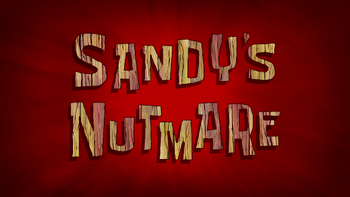 Sandy's Nutmare