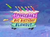La Gran Fiesta: Cumpleaños de Bob Esponja