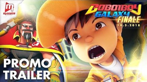 BoBoiBoy Galaxy - Season 1 Finale PROMO TRAILER (STARTS 18 MAY 2018)