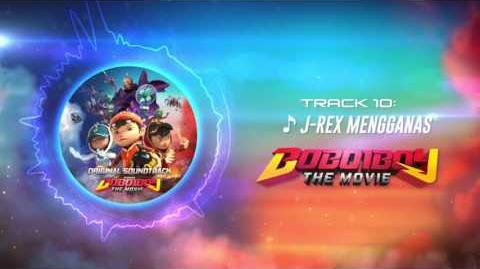BoBoiBoy The Movie OST - Track 10 (J-Rex Mengganas)