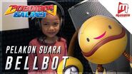 BoBoiBoy Galaxy - Pelakon Suara Bellbot