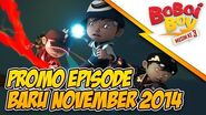 BoBoiBoy Promo Episode Baru November 2014