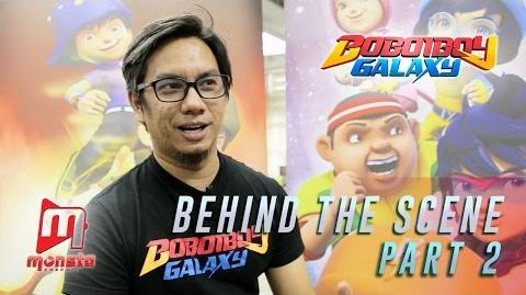 BoBoiBoy Galaxy - Behind The Scene (Part 2)