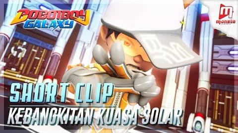 BoBoiBoy Galaxy Clip - Kebangkitan Kuasa Solar ☀