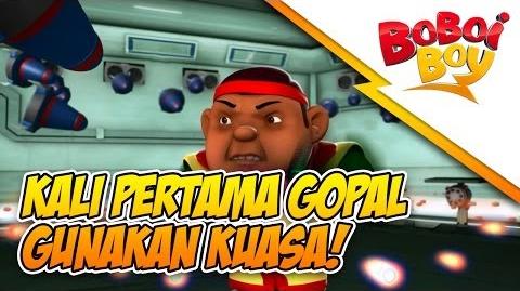 BoBoiBoy Kali Pertama Gopal Menggunakan Kuasa