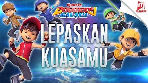 BoBoiBoy Galaxy OST - 8 "Lepaskan Kuasamu"