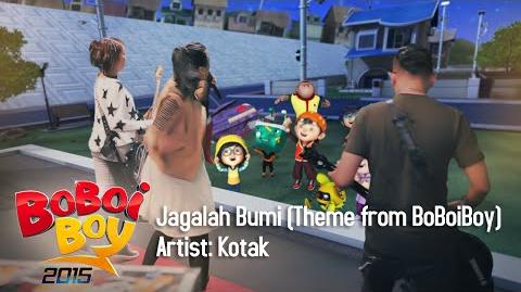 BoBoiBoy OST Kotak - Jagalah Bumi (Theme from BoBoiBoy)