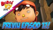 BoBoiBoy Previu Episod 17 - BoBoiBot Bersedia!