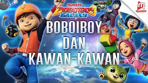 BoBoiBoy Galaxy OST - 1 "BoBoiBoy Dan Kawan-Kawan"