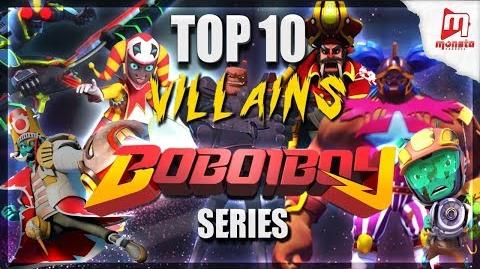 TOP 10 - Villains in BoBoiBoy Series!